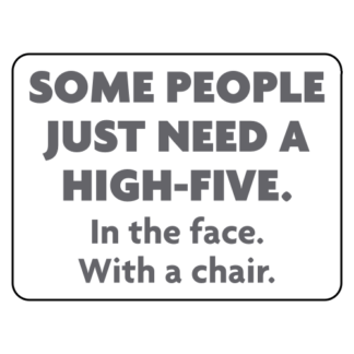 Some People Need A High Five Sticker (Grey)